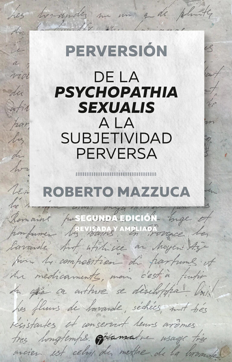 Perversión. De la psychopathia sexualis a la subjetividad perversa