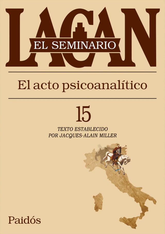 Seminario 15. El acto psicoanalítico