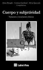 Cuerpo y subjetividad. Variantes e invariantes clínicas