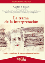 La trama de la interpretación. Lógica y condición de las operaciones del analista