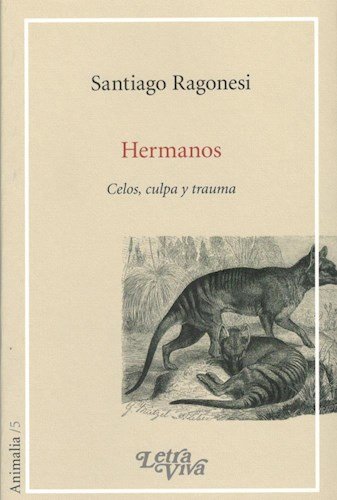 Hermanos. Celos, culpa y trauma