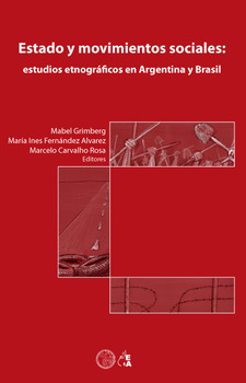 Estado y movimientos sociales: estudios etnográficos en Argentina y Brasil