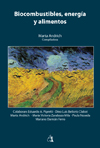 Biocombustibles, energía y alimentos