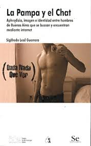 La Pampa y el chat. Aphrodisia, imagen e identidad entre hombres de Buenos Aires que se buscan y se encuentran mediante internet