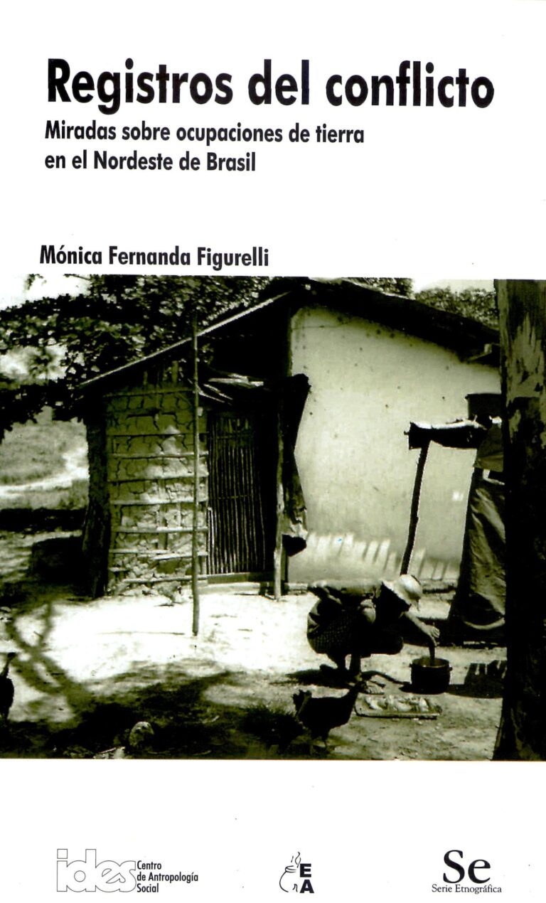 Registros del conflicto. Miradas sobre ocupaciones de tierra en el Nordeste de Brasil